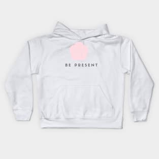 Be Present - Yoga Design Kids Hoodie